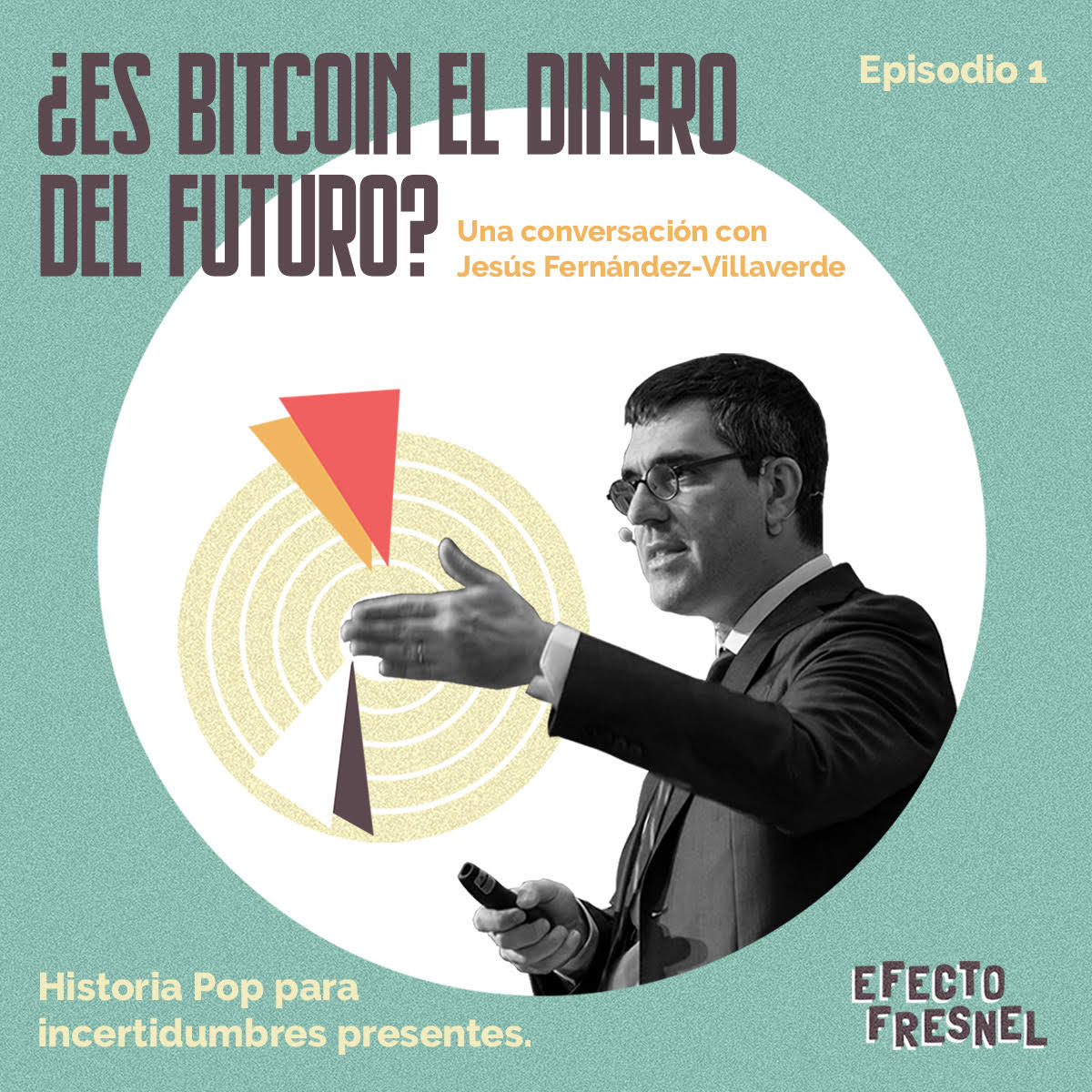Episodio 1. ¿Es bitcoin el dinero del futuro?